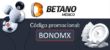 Betano bonus code BONOMX for Mexican players