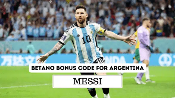 Betano bonus code MESSI for Argetinian players