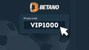Betano Mexico has a promo code VIP1000 upon registration