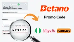 Naira100 is the bonus code for Betano.ng Nigeria