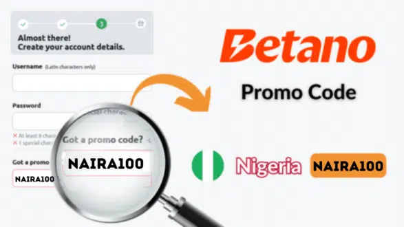 Naira100 is the bonus code for Betano.ng Nigeria