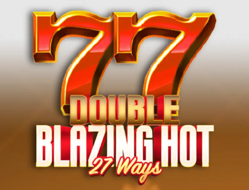 Double Blazing Hot 27 Ways