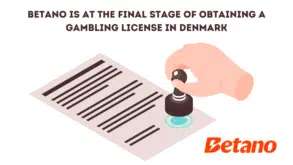 Betano is at the final stage of obtaining a gambling license in Denmark