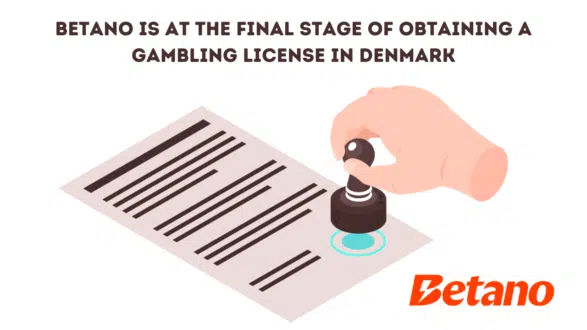 Betano is at the final stage of obtaining a gambling license in Denmark
