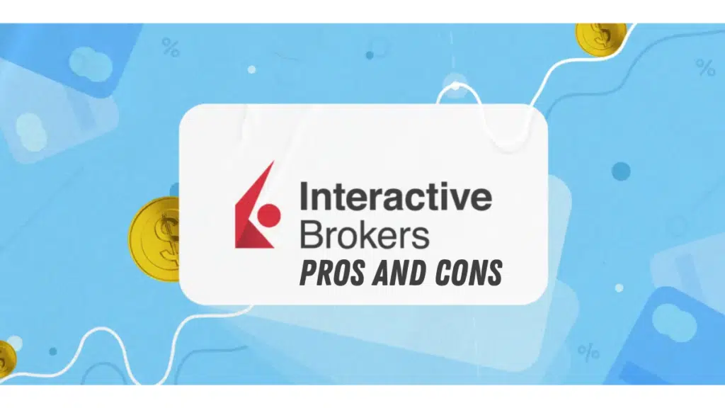 Pros and Cons of Interactive Brokers