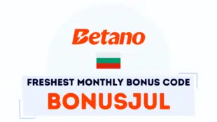New in July: Use the BONUSJUL Code to Grab Betano Bulgaria’s Freshest Monthly Bonus