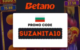 Betano Bulgaria Promo Code: SUZANITA10 – How to Claim Your Welcome Bonus