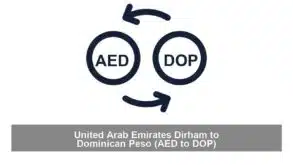 United Arab Emirates Dirham to Dominican Peso (AED to DOP)