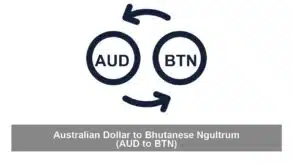 Australian Dollar to Bhutanese Ngultrum (AUD to BTN)