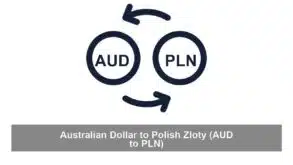 Australian Dollar to Polish Zloty (AUD to PLN)