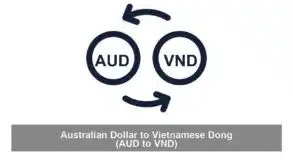 Australian Dollar to Vietnamese Dong (AUD to VND)