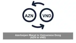 Azerbaijani Manat to Vietnamese Dong (AZN to VND)