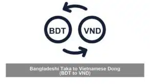 Bangladeshi Taka to Vietnamese Dong (BDT to VND)