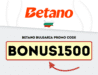 Betano Bulgaria Casino Welcome Bonus – Get up to 1500 BGN with the BONUS1500 Code