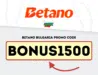 Betano Bulgaria Casino Welcome Bonus – Get up to 1500 BGN with the BONUS1500 Code