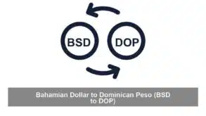 Bahamian Dollar to Dominican Peso (BSD to DOP)