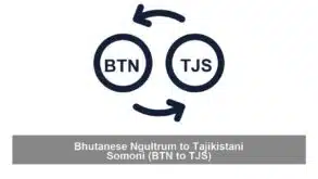Bhutanese Ngultrum to Tajikistani Somoni (BTN to TJS)