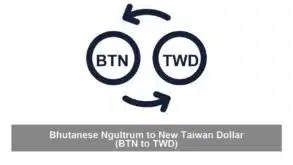 Bhutanese Ngultrum to New Taiwan Dollar (BTN to TWD)