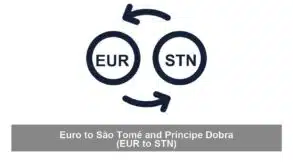 Euro to São Tomé and Príncipe Dobra (EUR to STN)