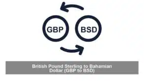 British Pound Sterling to Bahamian Dollar (GBP to BSD)