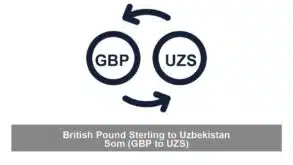 British Pound Sterling to Uzbekistan Som (GBP to UZS)
