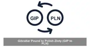 Gibraltar Pound to Polish Zloty (GIP to PLN)
