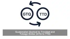 Guatemalan Quetzal to Trinidad and Tobago Dollar (GTQ to TTD)