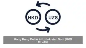Hong Kong Dollar to Uzbekistan Som (HKD to UZS)