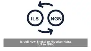 Israeli New Shekel to Nigerian Naira (ILS to NGN)