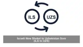 Israeli New Shekel to Uzbekistan Som (ILS to UZS)