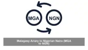 Malagasy Ariary to Nigerian Naira (MGA to NGN)