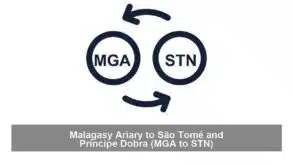 Malagasy Ariary to São Tomé and Príncipe Dobra (MGA to STN)