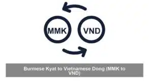 Burmese Kyat to Vietnamese Dong (MMK to VND)