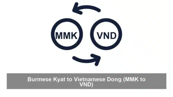 Burmese Kyat to Vietnamese Dong (MMK to VND)