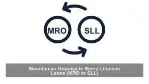 Mauritanian Ouguiya to Sierra Leonean Leone (MRO to SLL)