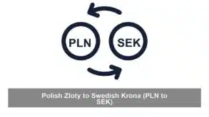 Polish Zloty to Swedish Krona (PLN to SEK)