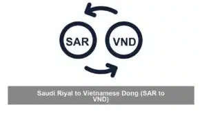 Saudi Riyal to Vietnamese Dong (SAR to VND)