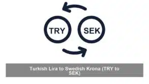 Turkish Lira to Swedish Krona (TRY to SEK)